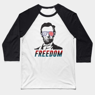 Hipster Abraham Lincoln in Sunglasses - Freedom Baseball T-Shirt